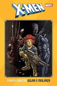 X-Men - Punkty zwrotne. Wojna o mesjasza