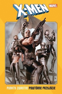 X-Men - Punkty zwrotne. Powtórne przyjście
