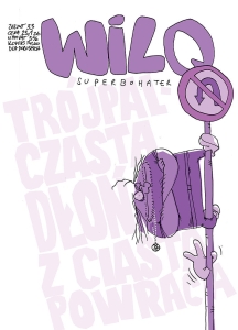 Wilq Superbohater 33 - Trójpalczasta dłoń z ciasta powraca