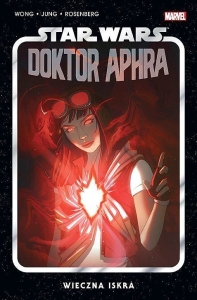 Star Wars. Doktor Aphra 5 - Wieczna Iskra
