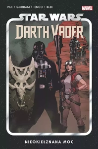 Star Wars - Darth Vader. Nieokiełznana Moc