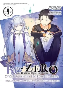 Re: Zero - Życie w innym świecie od zera. Księga 4 - Sanktuarium i Wiedźma Chciwości - 9